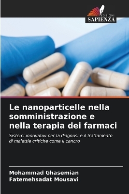 Le nanoparticelle nella somministrazione e nella terapia dei farmaci
