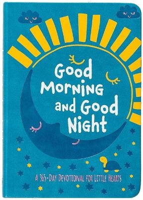 Good Morning and Good Night -  Broadstreet Publishing Group LLC