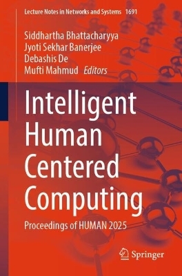 Intelligent Human Centered Computing - 