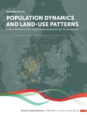 Population dynamics and land-use patterns in the southwestern Baltic region during the Neolithic and the Bronze Age - Giacomo Bilotti