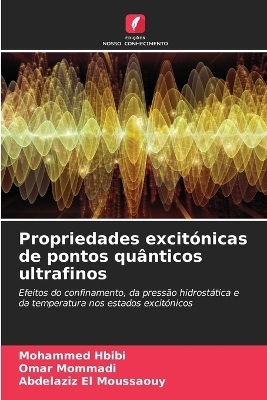 Propriedades excit&oacute;nicas de pontos qu&acirc;nticos ultrafinos - Mohammed Hbibi, Omar MOMMADI, Abdelaziz EL MOUSSAOUY