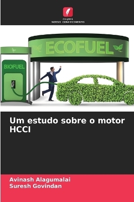 Um estudo sobre o motor HCCI - Avinash Alagumalai, Suresh Govindan