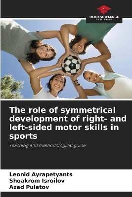 The role of symmetrical development of right- and left-sided motor skills in sports