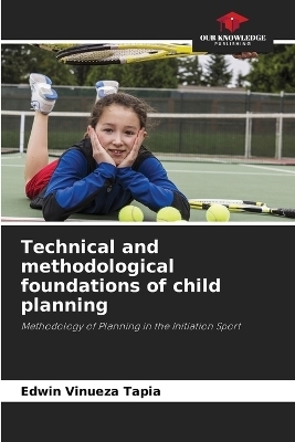 Technical and methodological foundations of child planning
