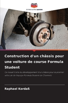 Construction d'un ch&acirc;ssis pour une voiture de course Formula Student - Raphael Korda&szlig;