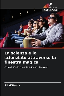 La scienza e lo scienziato attraverso la finestra magica