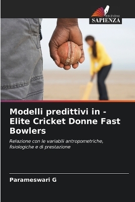 Modelli predittivi in - Elite Cricket Donne Fast Bowlers - Parameswari G