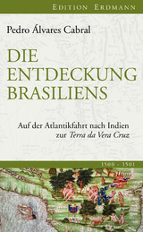 Die Entdeckung Brasiliens - Pedro &Aacute;lvares Cabral