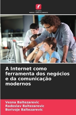 A Internet como ferramenta dos negócios e da comunicação modernos