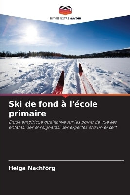 Ski de fond &agrave; l'&eacute;cole primaire - Helga Nachf&ouml;rg