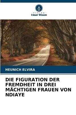 Die Figuration Der Fremdheit in Drei Mächtigen Frauen Von Ndiaye