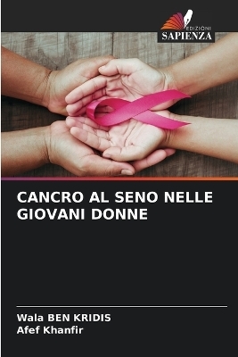 CANCRO AL SENO NELLE GIOVANI DONNE - Wala BEN KRIDIS, Afef Khanfir