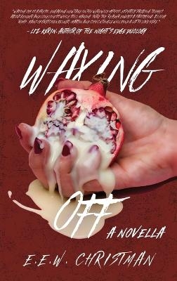 Waxing Off - E E W Christman