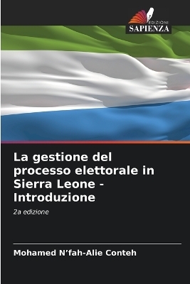 La gestione del processo elettorale in Sierra Leone - Introduzione - Mohamed N'fah-Alie Conteh