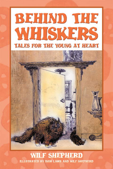 Behind the Whiskers - Wilf Shepherd