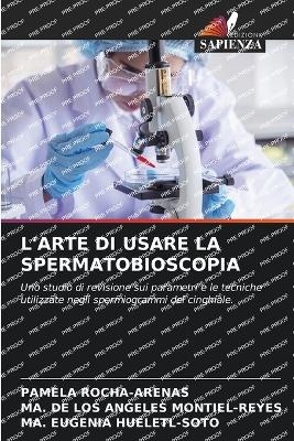 L'Arte Di Usare La Spermatobioscopia