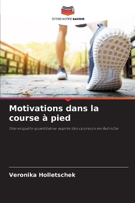 Motivations dans la course à pied - Veronika Holletschek