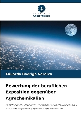 Bewertung der beruflichen Exposition gegenüber Agrochemikalien