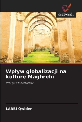 Wplyw globalizacji na kulture Maghrebi