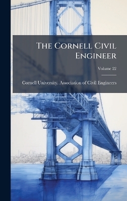 The Cornell Civil Engineer - 