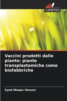Vaccini prodotti dalle piante - Syed Waqas Hassan