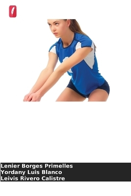 Modelo estratégico para a preparação da receção no voleibol - Lenier Borges Primelles, Yordany Luis Blanco, Leivis Rivero Calistre