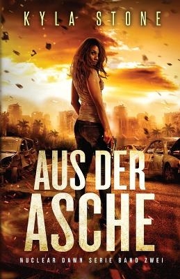 Aus Der Asche - Kyla Stone
