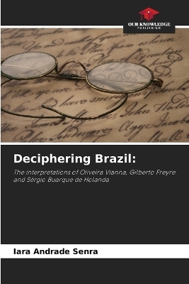 Deciphering Brazil - Iara Andrade Senra