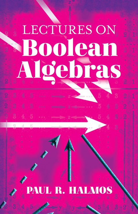 Lectures on Boolean Algebras - Paul R. Halmos