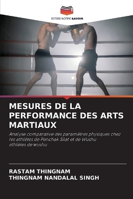 Mesures de la Performance Des Arts Martiaux - RASTAM THINGNAM, THINGNAM NANDALAL SINGH