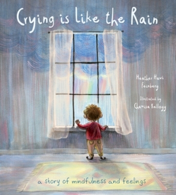 Crying is Like the Rain - Heather Hawk Feinberg