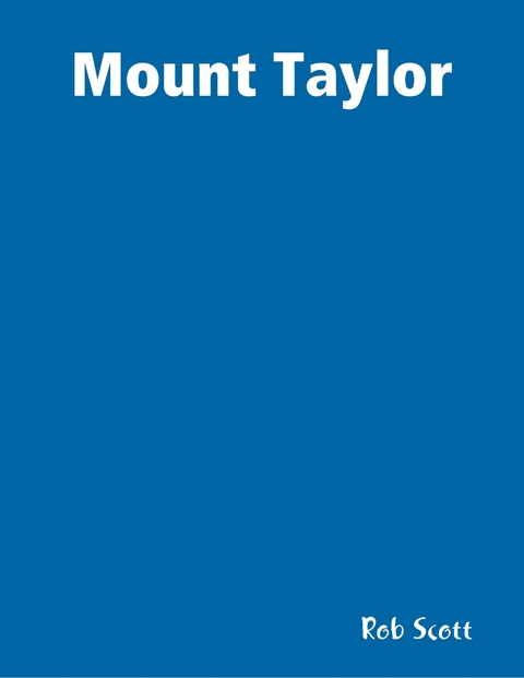 Mount Taylor -  Rob Scott