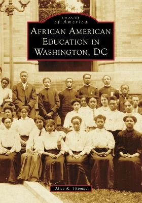 African American Education in Washington, DC - Alice K Thomas