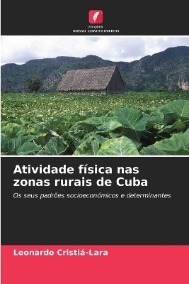 Atividade f&iacute;sica nas zonas rurais de Cuba - Leonardo Cristi&aacute;-Lara