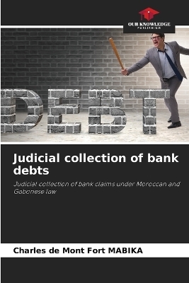 Judicial collection of bank debts - Charles de Mont Fort MABIKA