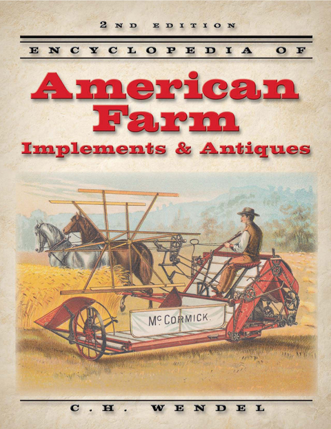 Encyclopedia of American Farm Implements & Antiques -  C.H. Wendel
