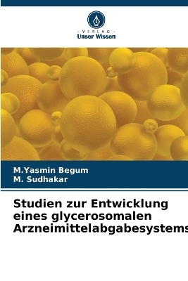 Studien zur Entwicklung eines glycerosomalen Arzneimittelabgabesystems