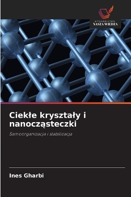 Ciekle krysztaly i nanocząsteczki