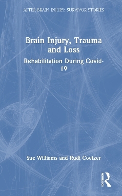 Brain Injury, Trauma and Loss