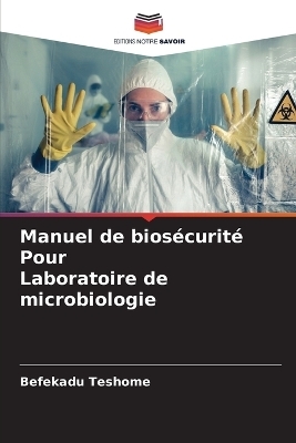 Manuel de biosécurité Pour Laboratoire de microbiologie