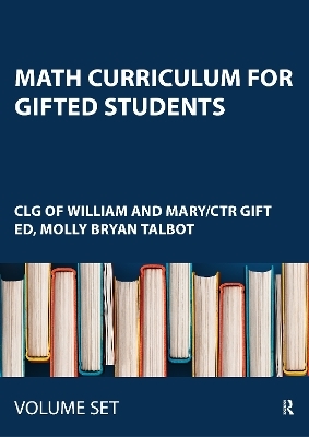 Math Curriculum for Gifted Students -  Clg of William and Mary/Ctr Gift Ed, Molly Bryan Talbot