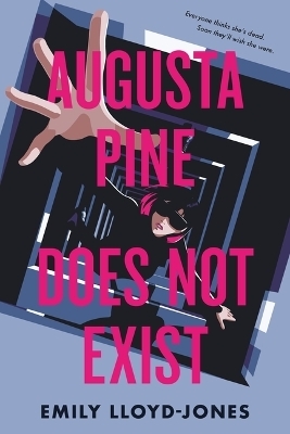 Augusta Pine Does Not Exist - Emily Lloyd-Jones