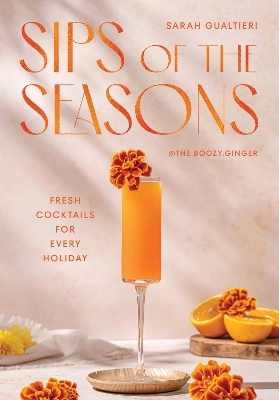 Sips of the Seasons - Sarah Gualtieri