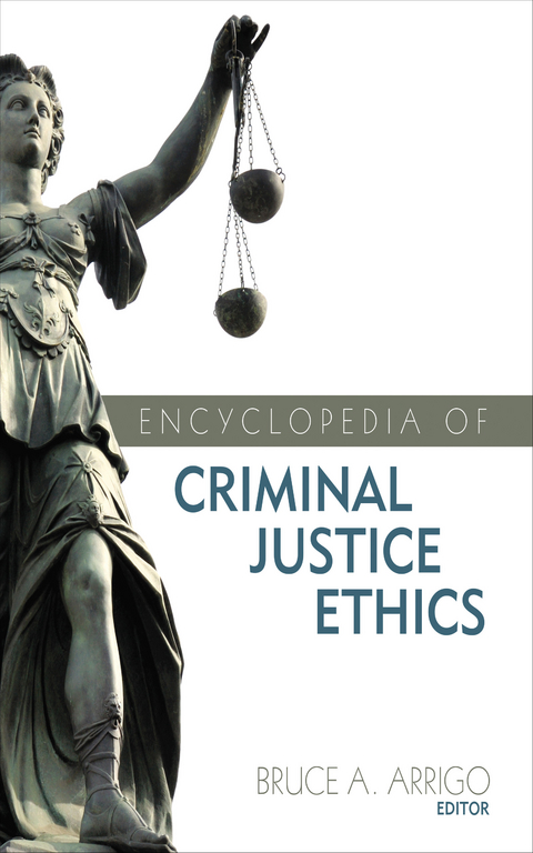Encyclopedia of Criminal Justice Ethics - 
