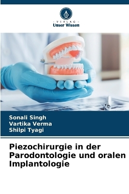 Piezochirurgie in der Parodontologie und oralen Implantologie