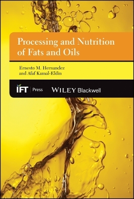 Processing and Nutrition of Fats and Oils -  Hernandez