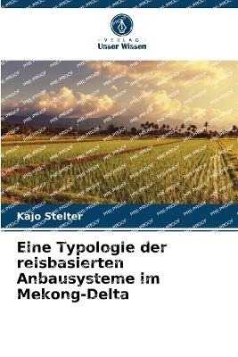 Eine Typologie der reisbasierten Anbausysteme im Mekong-Delta