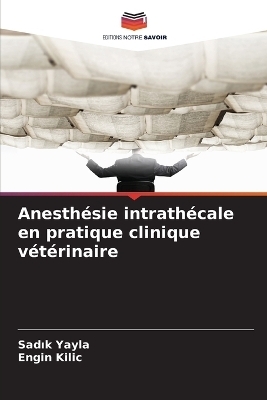 Anesthésie intrathécale en pratique clinique vétérinaire