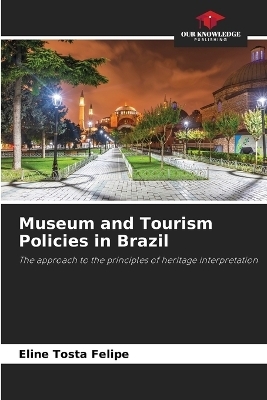 Museum and Tourism Policies in Brazil - Eline Tosta Felipe
