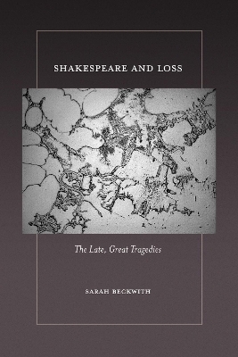 Shakespeare and Loss - Sarah Beckwith